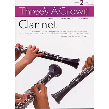 Three's A Crowd: Clarinet Book 2 - Easy Intermediate