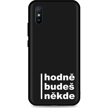 Pouzdro na mobilní telefon Kryt Xiaomi Redmi 9A Hodně budeš někde (obal neboli pouzdro na Xiaomi Redmi 9A)