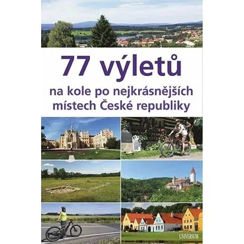 77 výletů na kole po nejkrásnějších…