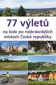77 výletů na kole po nejkrásnějších místech České republiky - Ivo Paulík (2023, flexo)
