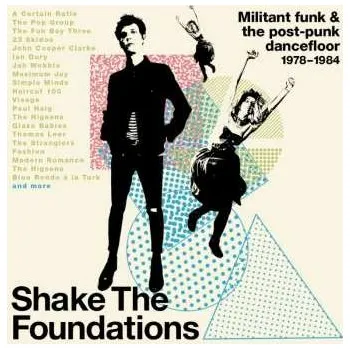 Zahraniční hudba 3CD/Box Set Various: Shake The Foundations (Militant Funk & The Post-Punk Dancefloor 1978-1984) 2025
