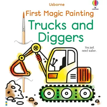 První čtění First Magic Painting Trucks and Diggers - Abigail Wheatley