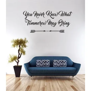 Samolepící dekorace Samolepka na zeď NIKDY NEVÍŠ, CO MŮŽE PŘINÉST ZÍTŘEK 80 x 160 cm