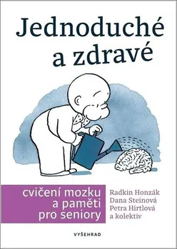 Jednoduché a zdravé cvičení mozku a paměti pro seniory - Radkin Honzák a kol. (2023, brožovaná)