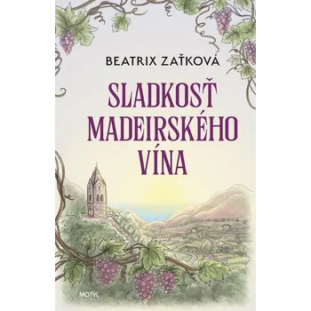 Kniha Sladkosť madeirského vína - Beatrix Zaťková (E-Kniha)