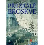 Přezrálé broskve - Milena Holcová (2012, brožovaná)