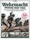 Wehrmacht: Pěchota 1939-1945 - Simon…
