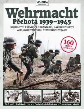Wehrmacht: Pěchota 1939-1945 - Simon Forty (2021, brožovaná)