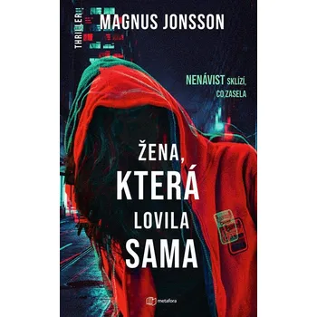 Žena, která lovila sama - Magnus Jonsson (2021, vázaná)