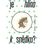 Je hlína k snědku? - Jakuba Katalpa…