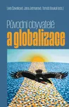 Původní obyvatelé a globalizace - Tomáš…