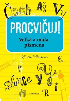 Český jazyk Procvičuj!: Velká a malá písmena - Lucie Filsaková (2021, brožovaná)