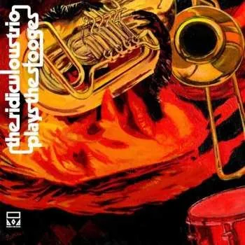 Zahraniční hudba CD The Ridiculous Trio: Plays The Stooges 2020