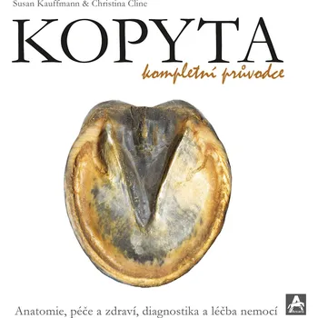 Chovatelství Kopyta: Kompletní průvodce - Susan Kauffmann, Christina Cline (2020, pevná)