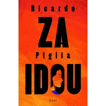 Beletrie pro dospělé Za Idou - Ricardo Piglia