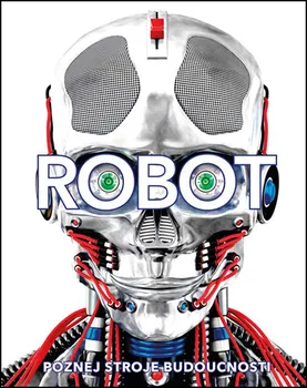 Bystrá hlava Robot: Poznej stroje budoucnosti - Laura Buller a kol. (2019, pevná)