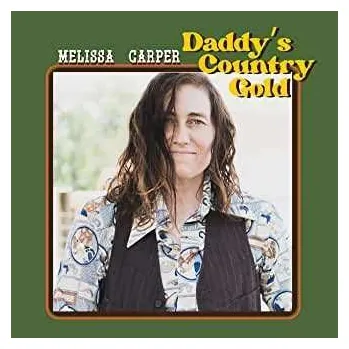 Zahraniční hudba CD Melissa Carper: Daddy's Country Gold 2021