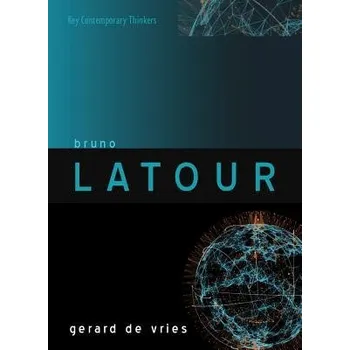 Bruno Latour - de Vries, Gerard