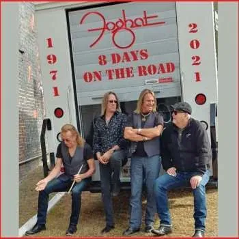 Zahraniční hudba 2CD/DVD/Box Set Foghat: 8 Days On The Road 2021 2CD + DVD