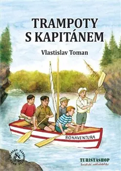 Trampoty s kapitánem - Vlastislav Toman (2021, pevná)