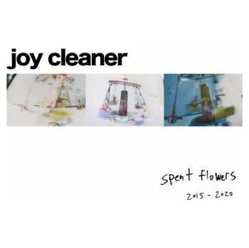 Zahraniční hudba CD Joy Cleaner: Spent Flowers 2022