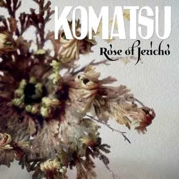 Zahraniční hudba CD Komatsu: Rose Of Jericho 2021