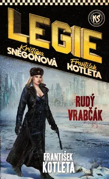 Legie: Rudý vrabčák - František Kotleta, Kristýna Sněgoňová (2021, brožovaná)