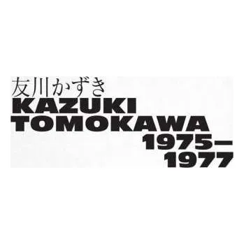 Zahraniční hudba 3CD/Box Set Tomokawa Kazuki: 1975-1977 2022