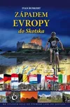 Západem Evropy do Skotska - Ivan Burket…