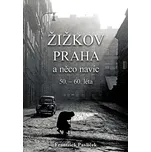 Žižkov, Praha a něco navíc 50. - 60.…