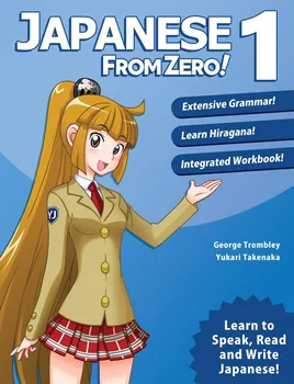 Japonský jazyk Japanese from Zero! 1 – George Trombley (2015, brožovaná)