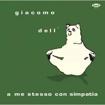 Zahraniční hudba LP Giacomo Dell'Orso: A Me Stesso Con Simpatia LTD | NUM 2016 Numbered Limited Edition Vinyl