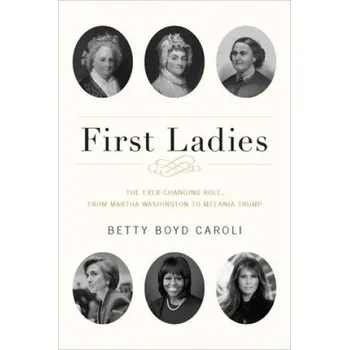 First Ladies – Former Professor of History Betty Boyd (City University of New York) Caroli (EN)