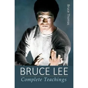 Učebnice Bruce Lee: Complete Teachings – Bruce Thomas (EN)