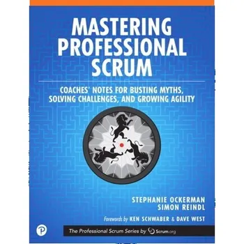Technika Mastering Professional Scrum - Ockerman, Stephanie; Reindl, Simon