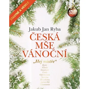 Česká hudba Česká mše vánoční: Hej mistře - Jakub Jan Ryba [DVD]