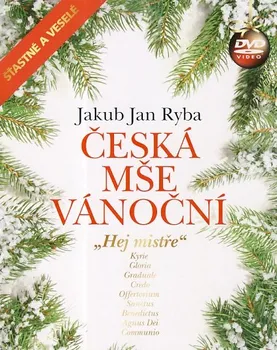 Česká hudba Česká mše vánoční: Hej mistře - Jakub Jan Ryba [DVD]