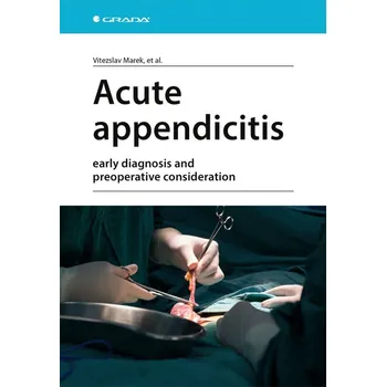 Kniha Acute appendicitis - Štefan Durdík, Vitezslav Marek, Marek Vitězslav, Marek Vítězslav (E-Kniha) - 978-80-271-3342-0