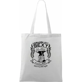 Nesnáším být sexy - kovář - Taška bavlněná - 42 x 38 cm ( Bílá )