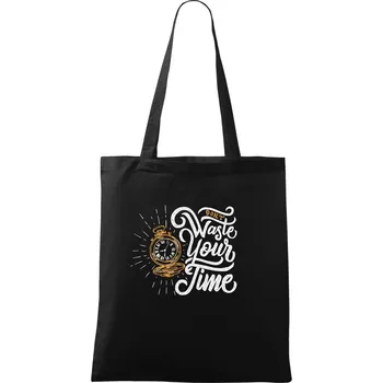 Nákupní taška Don't Waste Your Time - Taška bavlněná - 42 x 38 cm ( Černá )