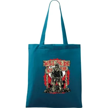 Kill Or Be Killed western - Taška bavlněná - 42 x 38 cm ( Petrolejová )
