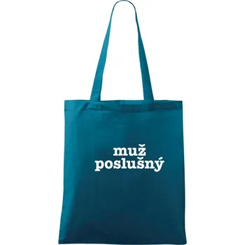 Muž poslušný - Taška bavlněná - 42 x 38 cm ( Petrolejová )
