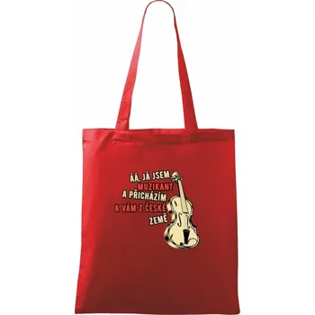 Nákupní taška Já jsem muzikant a přichazím k vám z české země - Taška bavlněná - 42 x 38 cm ( Červená )