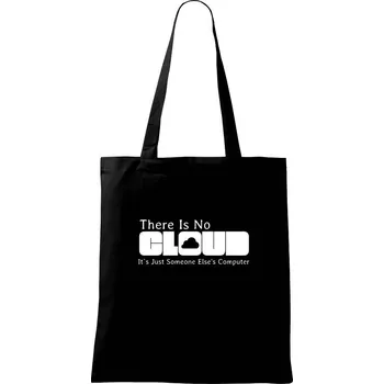 Nákupní taška There Is No Cloud Its Just Someone Else's Computer - Taška bavlněná - 42 x 38 cm ( Černá )