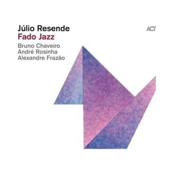 Zahraniční hudba CD Julio Resende: Fado Jazz 2022