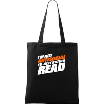 Nákupní taška I'm not antisocial i'd just rather read - Taška bavlněná - 42 x 38 cm ( Černá )