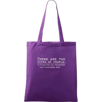 There are two types of people - Taška bavlněná - 42 x 38 cm ( Fialová )