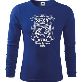 Chlapecké tričko Nesnáším být sexy - Ryba - Triko dětské Long Sleeve - 122 cm/6 let ( Královská modrá )