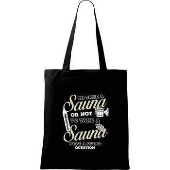 Nákupní taška To take a Sauna or not to take a Sauna - Taška bavlněná - 42 x 38 cm ( Černá )