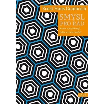 Smysl pro řád - Ernst Hans Gombrich…